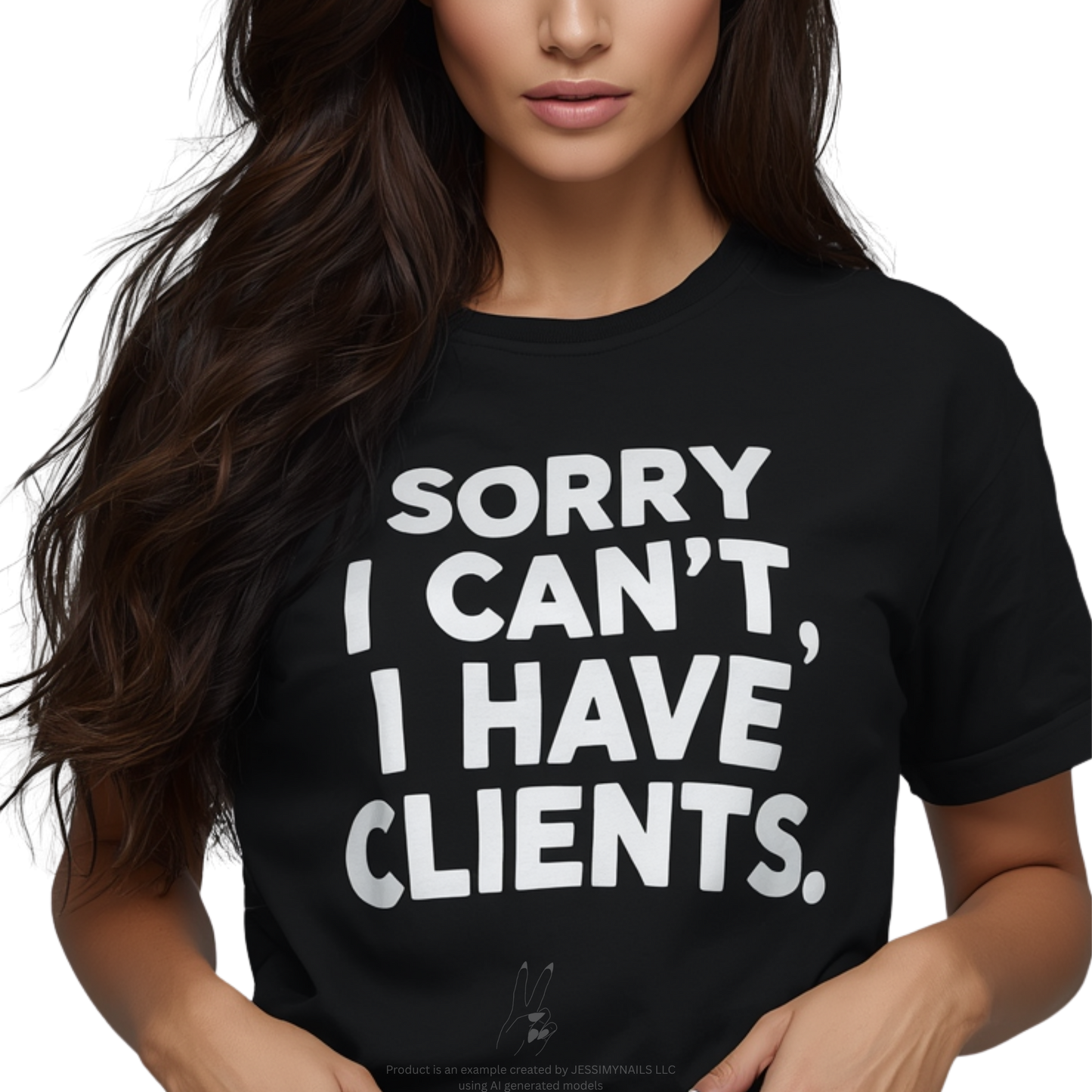 Sorry I can't I have clients Black T-Shirt for Nail Techs
