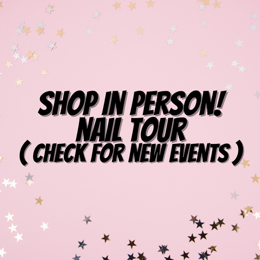 NAIL TOUR | EVENTS 🗓️